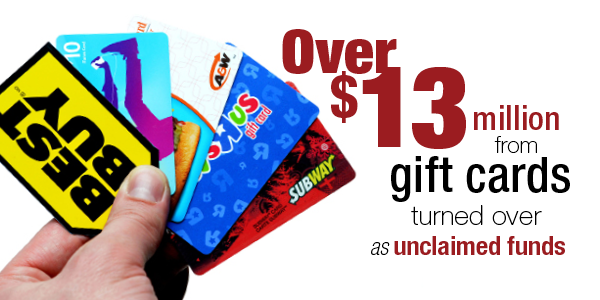 Over $13 million from gift cards turned over as unclaimed funds.