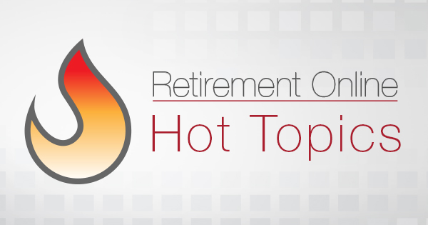 Retirement Online Hot Topics